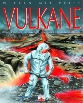 Wissen mit Pfiff: Vulkane