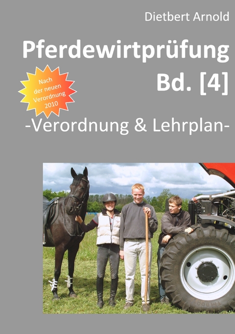 Pferdewirtpr&uuml;fung [Bd.4] - Dietbert Arnold