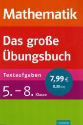 Mathematik - Das große Übungsbuch Textaufgaben
