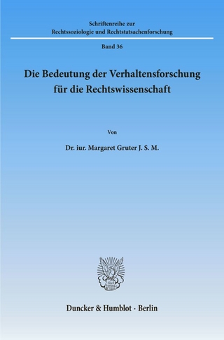 Die Bedeutung der Verhaltensforschung für die Rechtswissenschaft.