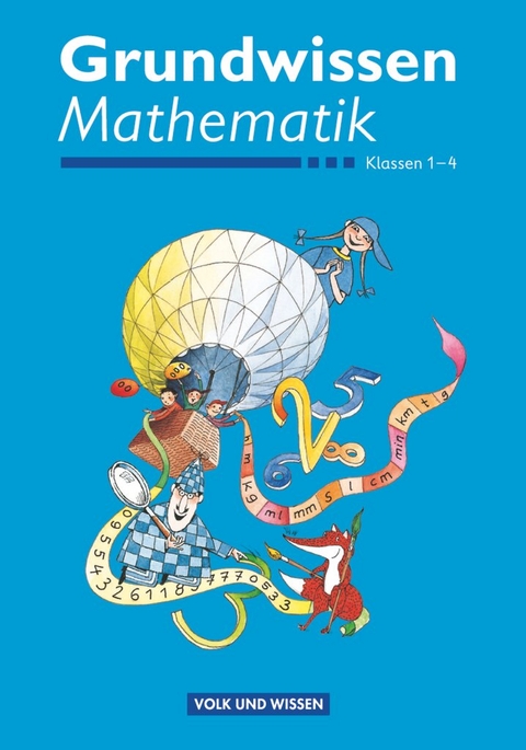 Grundwissen Mathematik - 1.-4. Schuljahr - Friedhelm K&auml;pnick, Mandy Fuchs