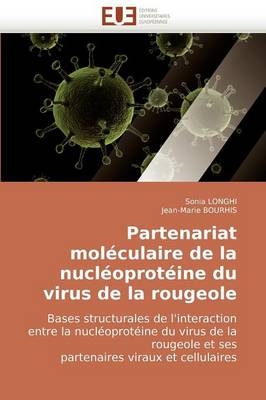 Partenariat mol&eacute;culaire de la nucl&eacute;oprot&eacute;ine du virus de la rougeole -  Collectif