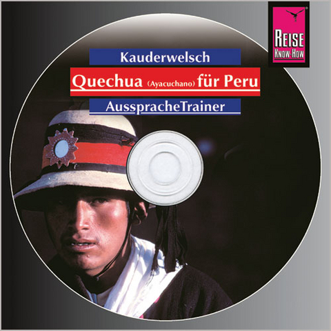 Reise Know-How Kauderwelsch AusspracheTrainer Quechua (Ayacuchano) für Peru (Audio-CD) - Winfried Dunkel