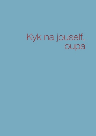 Kyk na jouself, oupa
