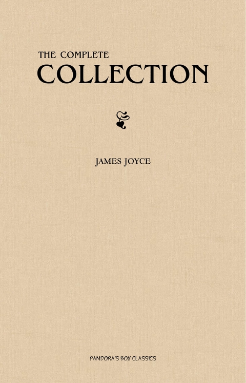 James Joyce: The Complete Collection -  Joyce James Joyce