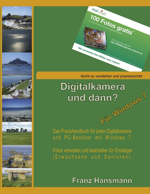 Digitalkamera und dann? - F&uuml;r Windows 7 - Franz Hansmann