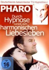 Durch Hypnose zurück zum harmonischen Liebesleben, DVD -  Pharo