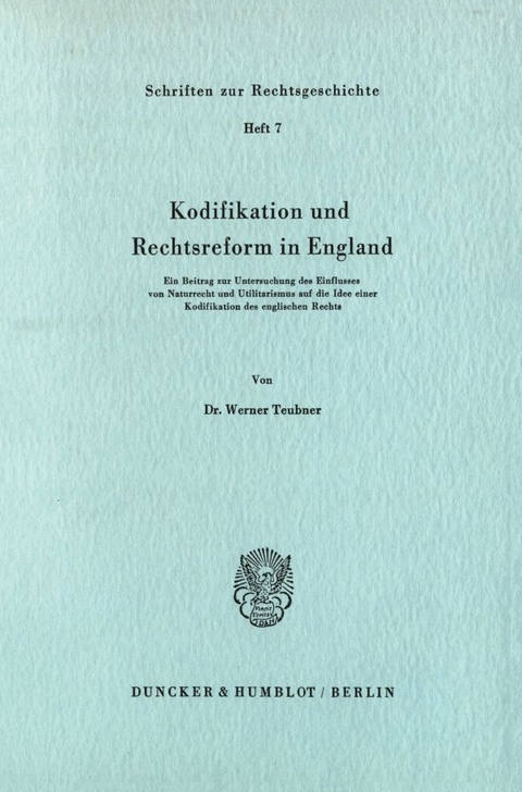 Kodifikation und Rechtsreform in England. - Werner Teubner