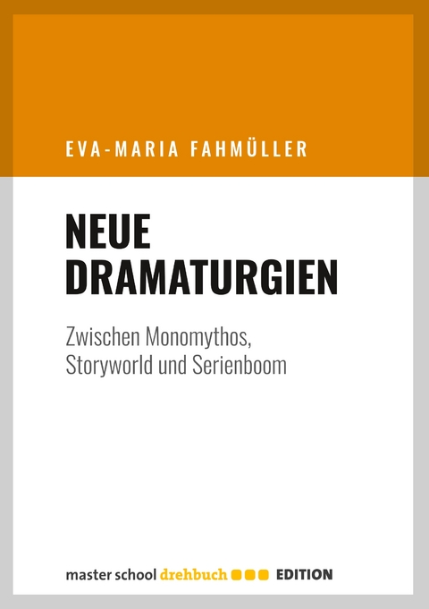 Neue Dramaturgien - Eva-Maria Fahm&uuml;ller