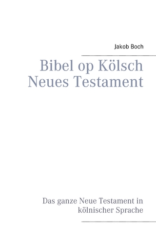Bibel op Kölsch Neues Testament