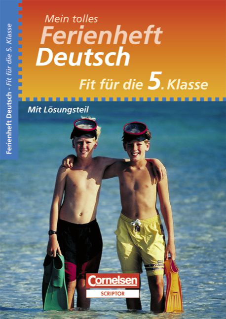 Mein tolles Ferienheft - Deutsch / Fit f&uuml;r die 5. Klasse - &Uuml;bungsheft mit L&ouml;sungsteil - Marten Meisterernst, Miriam Meisterernst