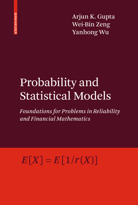 Probability and Statistical Models - Arjun K. Gupta, Wei-Bin Zeng, Yanhong Wu