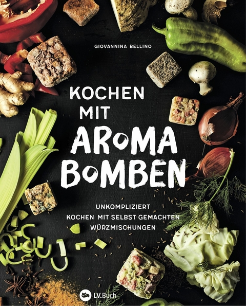 Kochen mit Aromabomben - Giovannina Bellino