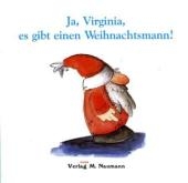 Ja, Virginia, es gibt einen Weihnachtsmann! - G&uuml;nter Henrich, Walter Sauer