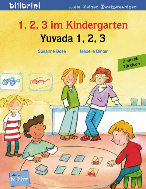 1, 2, 3 im Kindergarten (Deutsch-T&uuml;rkisch) - Susanne B&ouml;se