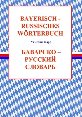 Bayerisch-Russisches Wörterbuch