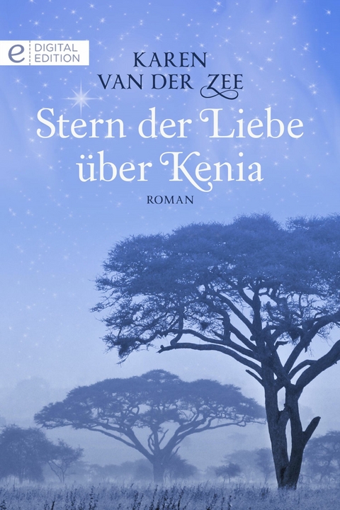 Stern der Liebe &uuml;ber Kenia - Karen Van Der Zee