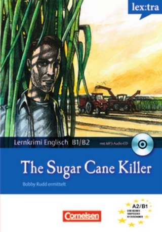 Lextra - Englisch - Lernkrimis: Bobby Rudd ermittelt / B1/B2 - The Sugar Cane Killer