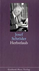 Herbstlaub - Josef Schr&ouml;der