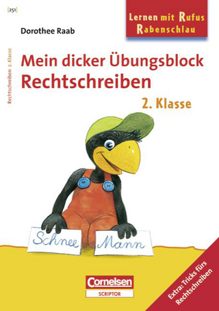 Dorothee Raab - Lernen mit Rufus Rabenschlau / 2. Schuljahr - Mein dicker Übungsblock: Rechtschreiben