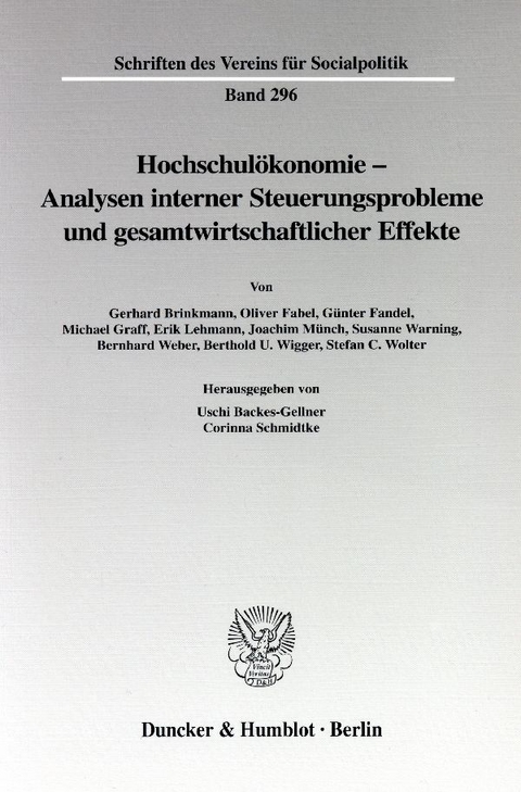 Hochschul&ouml;konomie - Analysen interner Steuerungsprobleme und gesamtwirtschaftlicher Effekte. - 