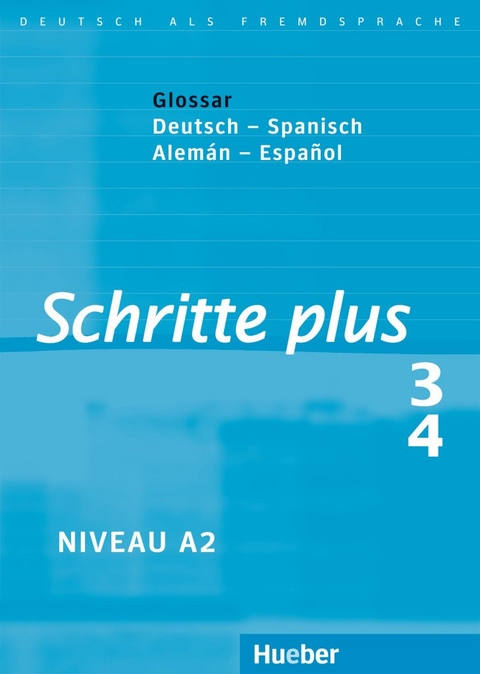 Schritte plus 3+4 - Silke Hilpert, Daniela Niebisch, Franz Specht, Monika Reimann, Andreas Tomaszewski, Marion Kerner, Sylvette Penning-Hiemstra, D&ouml;rte Weers, Isabel Kr&auml;mer-Kienle, Jutta Orth-Chambah