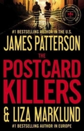 The Postcard Killers - James Patterson, Liza Marklund