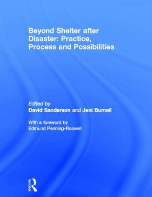 Beyond Shelter after Disaster: Practice, Process and Possibilities