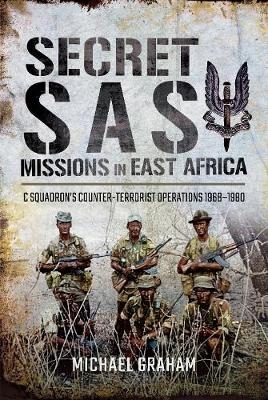 Secret SAS Missions in Africa -  Michael Graham