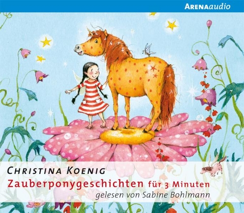 Zauberponygeschichten f&uuml;r 3 Minuten - Christina Koenig