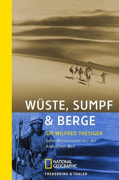 W&uuml;ste, Sumpf & Berge - Wilfred Thesiger