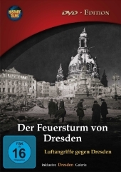 Der Feuersturm von Dresden - Luftangriffe gegen Dresden, 1 DVD