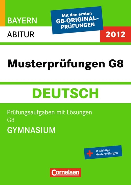 Abitur-Originalpr&uuml;fungen Deutsch - Bayern 2011 / Musterpr&uuml;fungen G8 - Michael Erber, Kerstin K&ouml;hler, Christoph Kunz, Stefanie Sch&auml;fers, Matthias Wasel