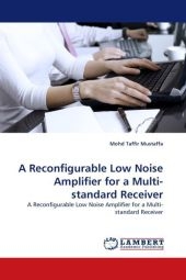 A Reconfigurable Low Noise Amplifier for a Multi-standard Receiver - Mohd Taffir Mustaffa