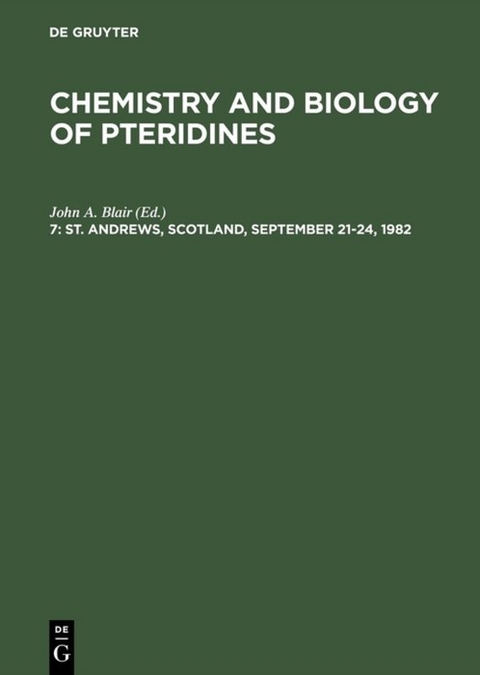 Chemistry and Biology of Pteridines / St. Andrews, Scotland, September 21&ndash;24, 1982 - 