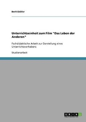 Unterrichtseinheit zum Film "Das Leben der Anderen" - Berit Eichler