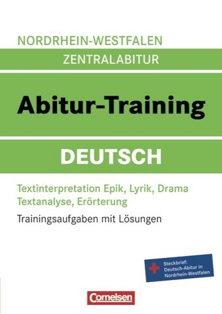 Abitur-Training Deutsch - Nordrhein-Westfalen / Arbeitsbuch mit Trainingsaufgaben und Lösungen