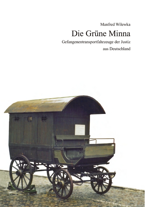 Die gr&uuml;ne Minna - Manfred Wilewka