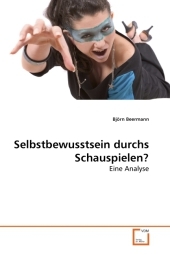 Selbstbewusstsein durchs Schauspielen? - Bj&ouml;rn Beermann