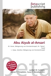 Abu Aiyub Al-Ansari - Lambert M Surhone, Miriam T Timpledon, Susan F Marseken