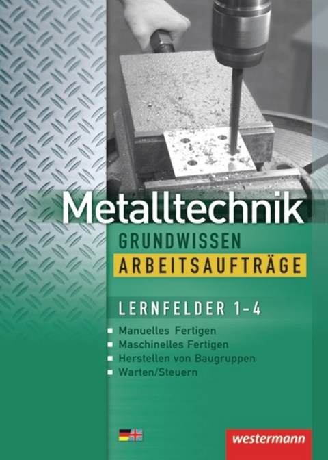 Metalltechnik Grundwissen - J&uuml;rgen Kaese, Wolfgang Rund