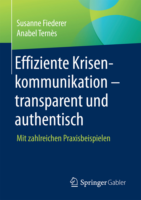 Effiziente Krisenkommunikation &ndash; transparent und authentisch - Susanne Fiederer, Anabel Tern&egrave;s