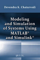 Modeling and Simulation of Systems Using MATLAB and Simulink