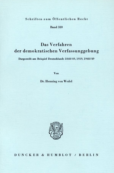 Das Verfahren der demokratischen Verfassunggebung. - Henning von Wedel