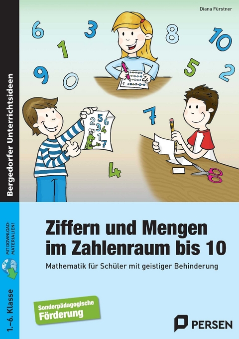 Ziffern und Mengen im Zahlenraum bis 10 - Diana F&uuml;rstner