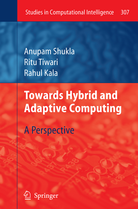 Towards Hybrid and Adaptive Computing - Anupam Shukla, Ritu Tiwari, Rahul Kala
