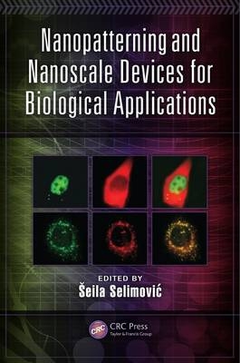 Nanopatterning and Nanoscale Devices for Biological Applications - 