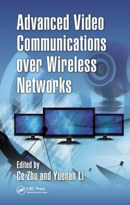 Advanced Video Communications over Wireless Networks - 