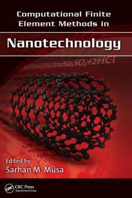 Computational Finite Element Methods in Nanotechnology - 