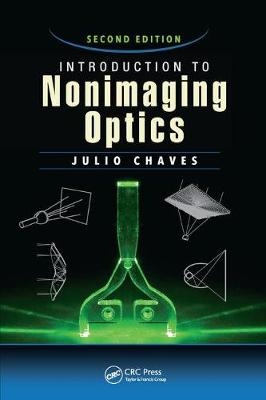 Introduction to Nonimaging Optics -  Julio Chaves